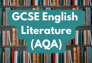 GCSE English Literature AQA Wednesday 12pm (age guide 14 – 16)