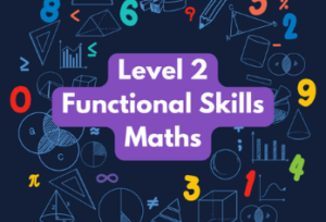 Functional Skills Maths Level 2 Friday 11am (age guide 14 – 16)