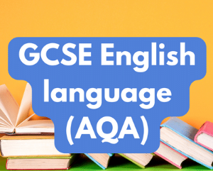 GCSE English language (AQA) Friday 9am (age guide 14 - 16)