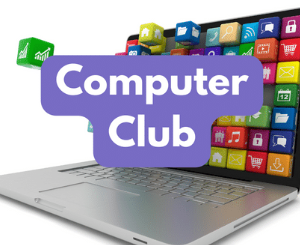 Computer Club Tuesday 10am (age guide 5 - 13)