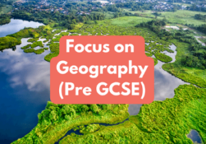 Focus on Geography, Friday 9am (age guide 11 -14)
