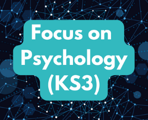 COMING SOON - Focus on Psychology KS3 - Tuesday 12pm