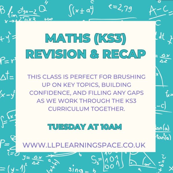 Maths KS3 Revision & Recap Tuesday at 10am (age guide 12-14)